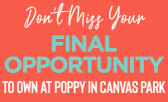 Your Final Opportunity to Own at Poppy Has Arrived