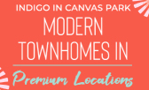 Modern Townhomes in Premium Locations Make Indigo a Must-See!