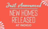 New Homes Released at Indigo in Canvas Park!
